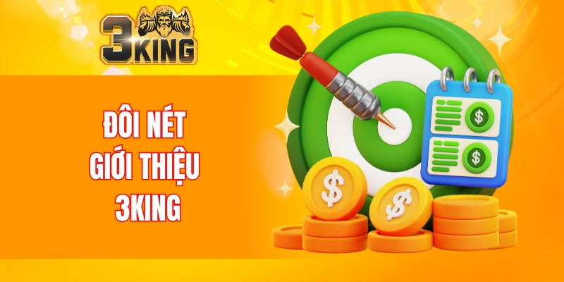 Đôi nét giới thiệu 3KING