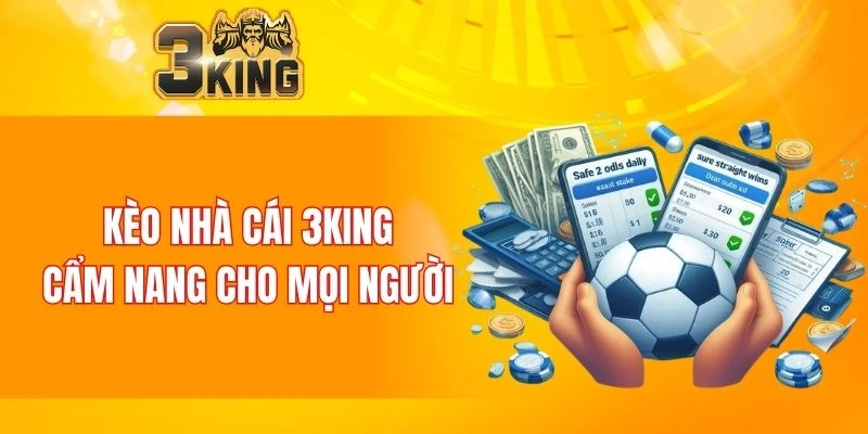 Kèo Nhà Cái 3KING
