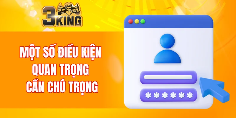 Một số điều kiện quan trọng cần chú trọng