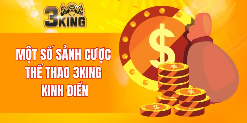Một số sảnh cược thể thao 3KING kinh điển