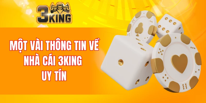 Một vài thông tin về nhà cái 3KING uy tín